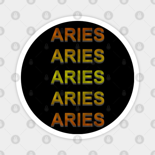 Unique Aries Zodiac sign repeated text design. Magnet by Samuelproductions19